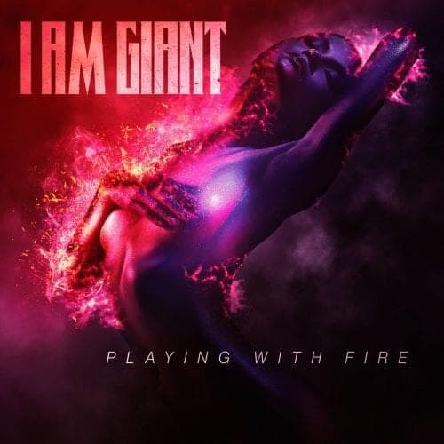 Album cover art for "Playing with Fire" by I Am Giant