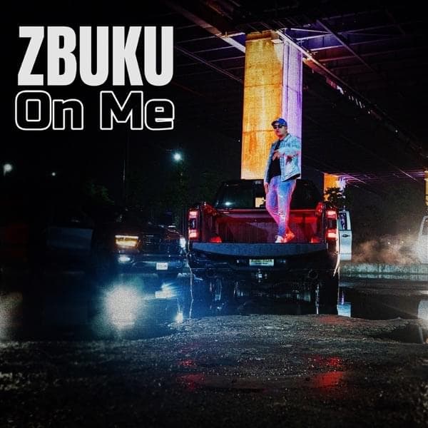 Album cover art for "On Me" by Z.B.U.K.U