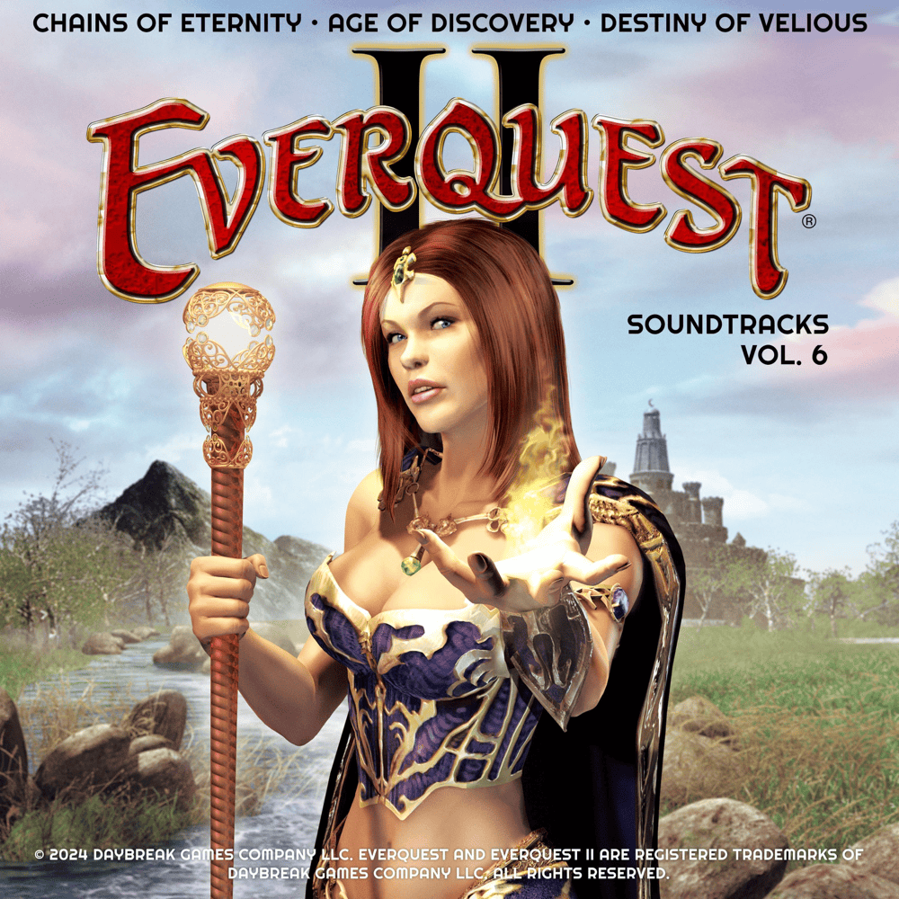 EverQuest ® II Soundtracks, Vol. 6 (Chains of Eternity, Age of Discovery & Destiny of Velious)