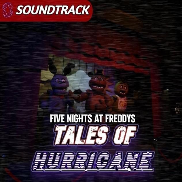 Five Nights At Freddy’s: Tales of Hurricane