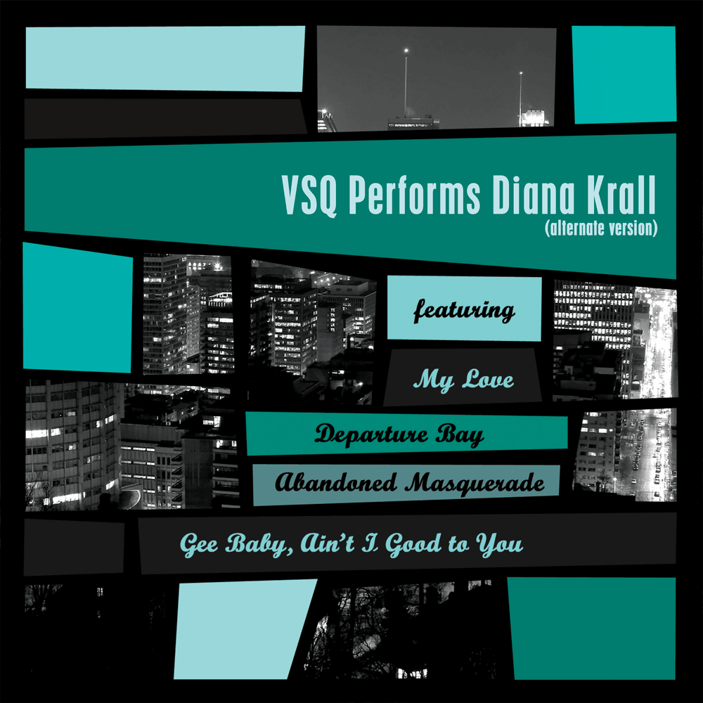 VSQ Performs Diana Krall (Alternate Version)