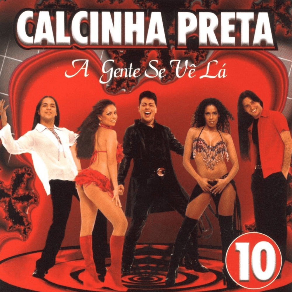 Calcinha Preta, Vol. 10: A Gente Se Vê Lá