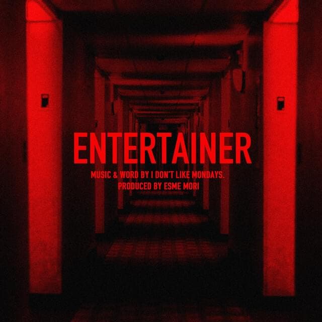 Album cover art for "ENTERTAINER" by I Don’t Like Mondays.