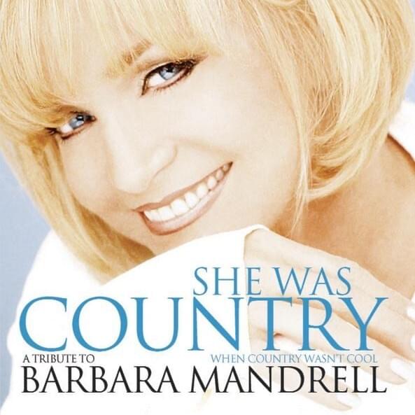 She Was Country When Country Wasn’t Cool - A Tribute to Barbara Mandrell