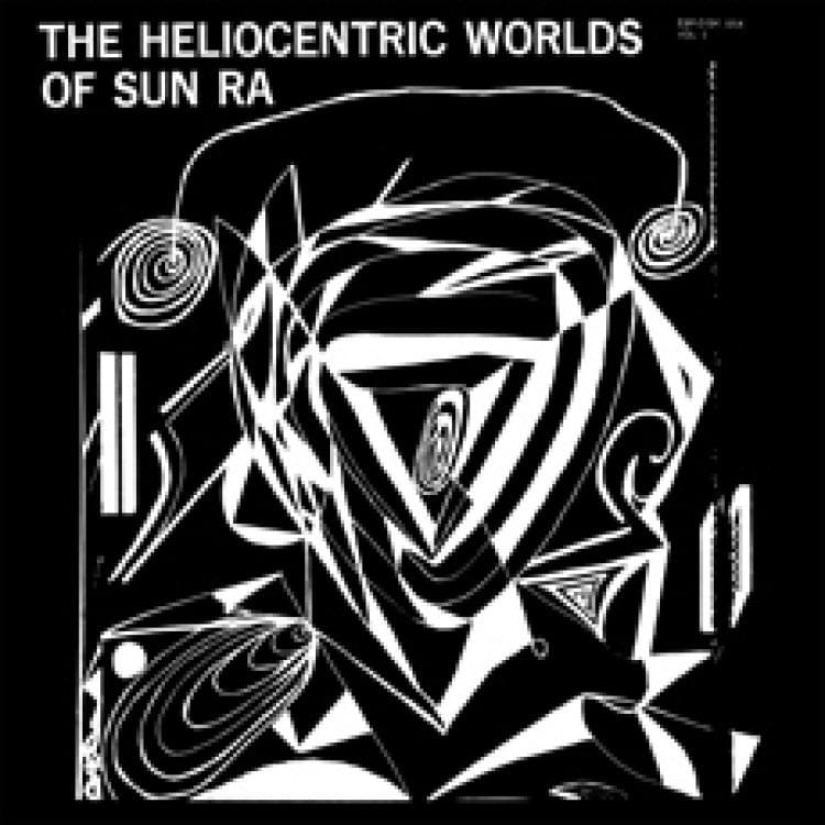 The Heliocentric World of Sun Ra
