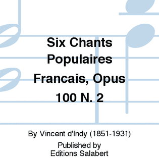 6 Chants Populaires Français, Op. 100