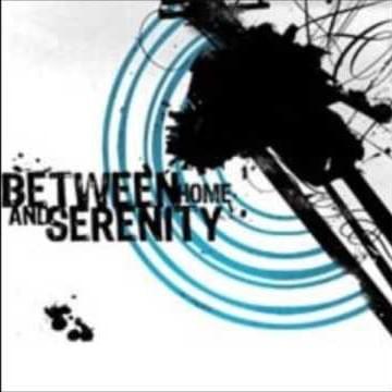 Between Home and Serenity