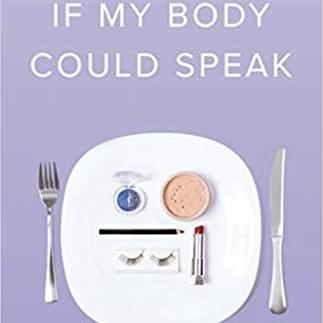 If My Body Could Speak