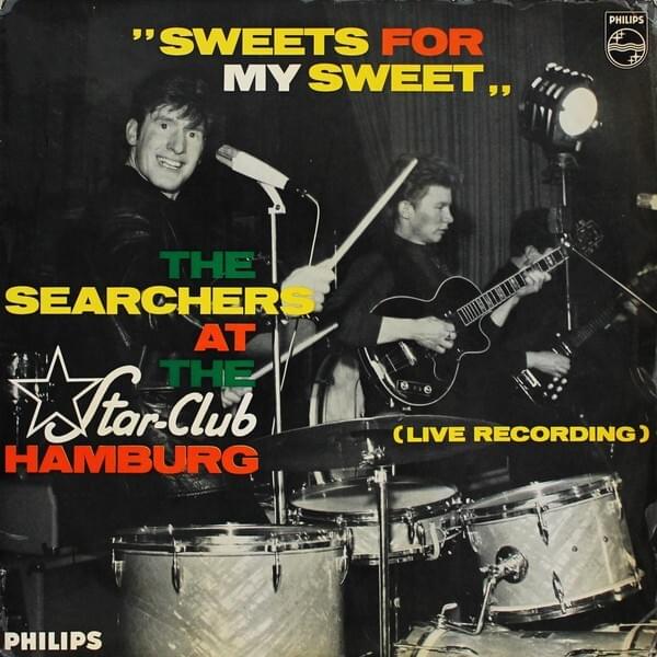 Sweets for My Sweet: The Searchers at the Star-Club Hamburg