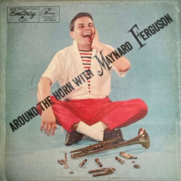 Around the Horn with Maynard Ferguson