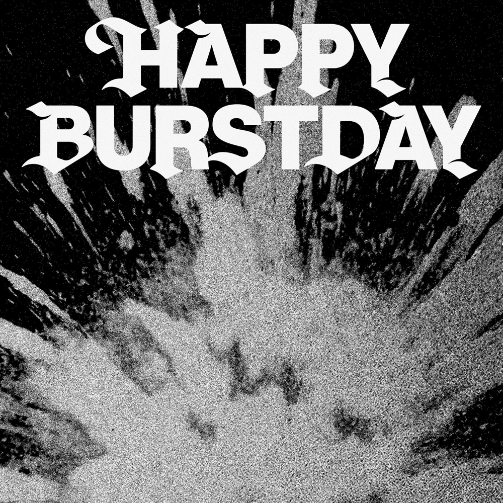 HAPPY BURSTDAY (Explicit Edition)
