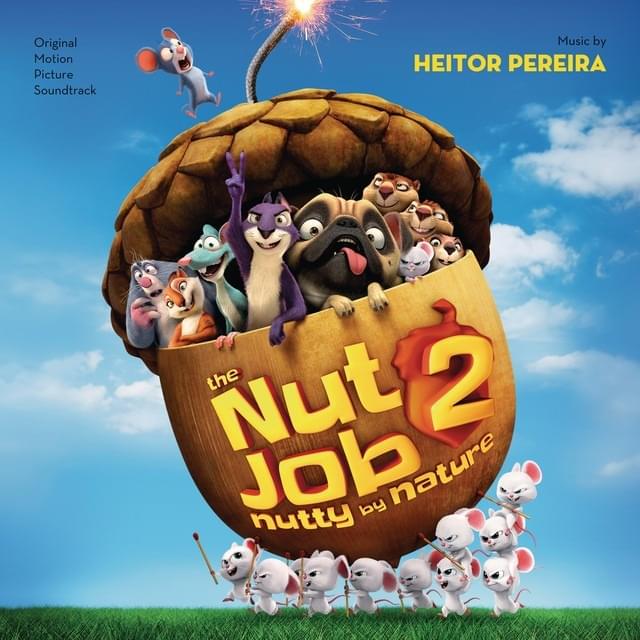 The Nut Job 2: Nutty by Nature (Original Motion Picture Soundtrack)