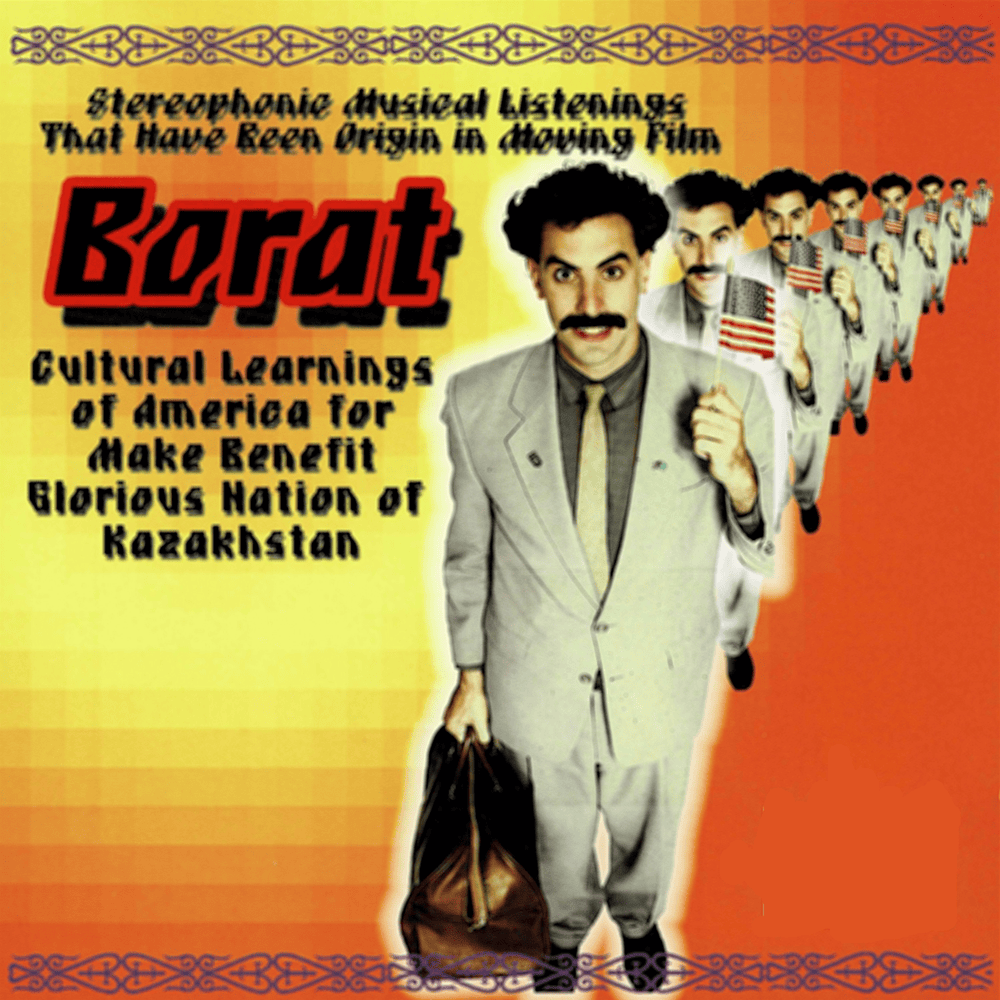 Stereophonic Musical Listenings That Have Been Origin in Moving Film Borat: Cultural Learnings of America for Make Benefit Glorious Nation of Kazakhstan
