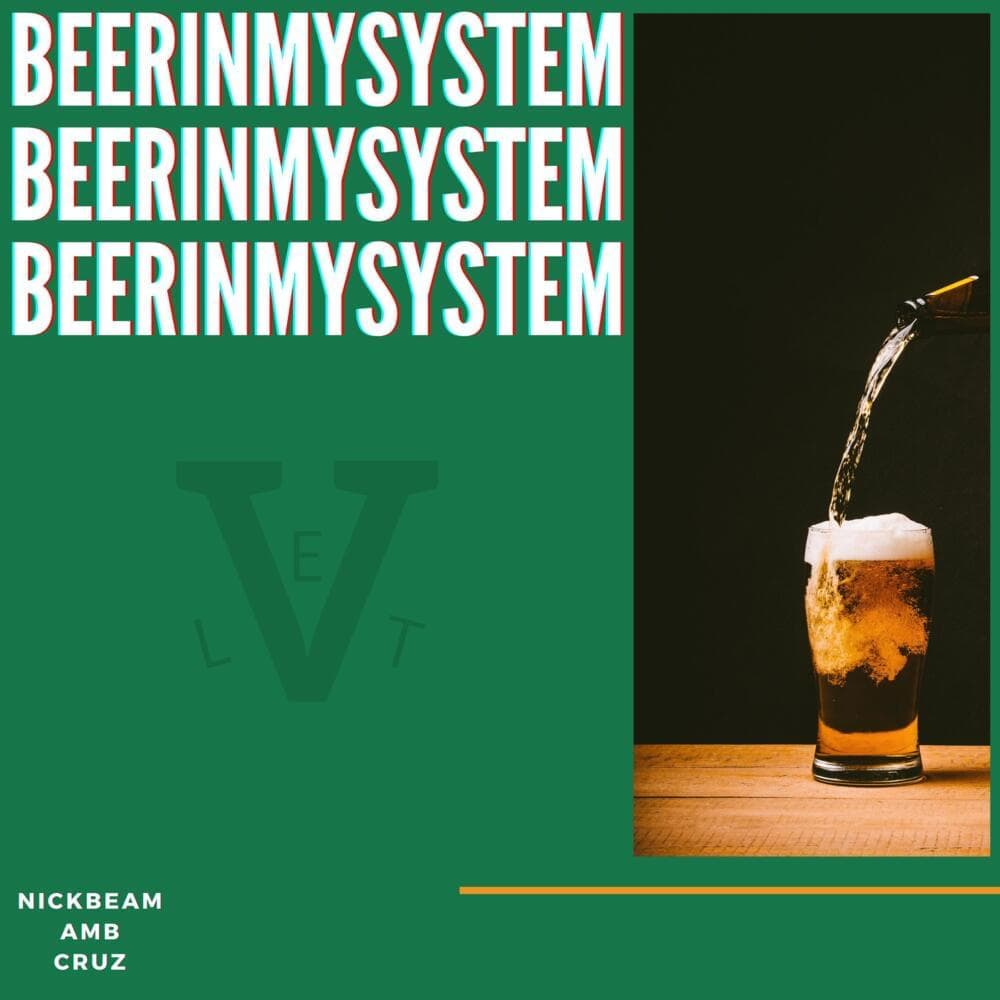 Album cover art for "Beer in my System" by V-Let & ComoSeDiceCruz & NickBeam & AMB (V-Let)