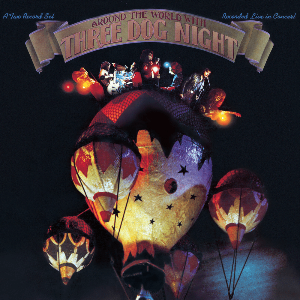 Around the World with Three Dog Night