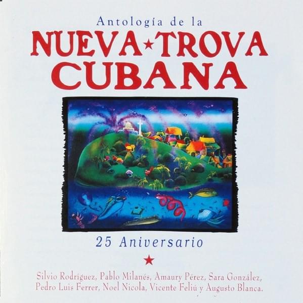 Antología De La Nueva Trova Cubana - 25 Aniversario