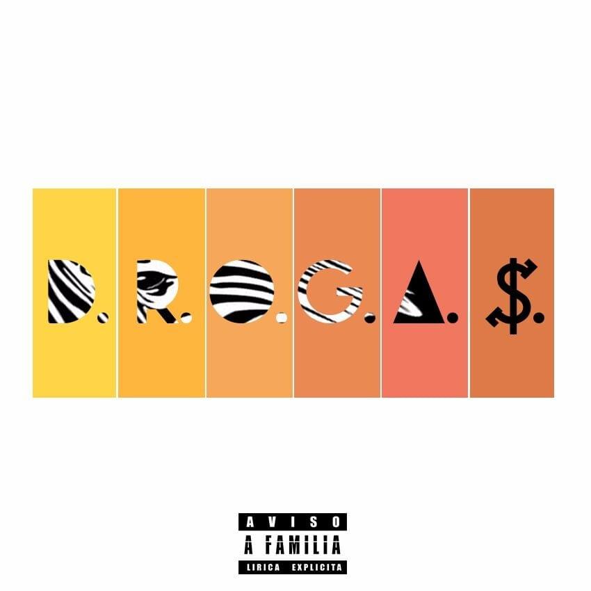 D.R.O.G.A.S.