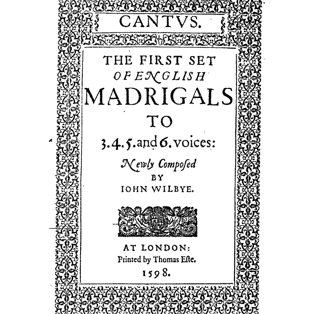 The First Set of Madrigals for 3-6 voices