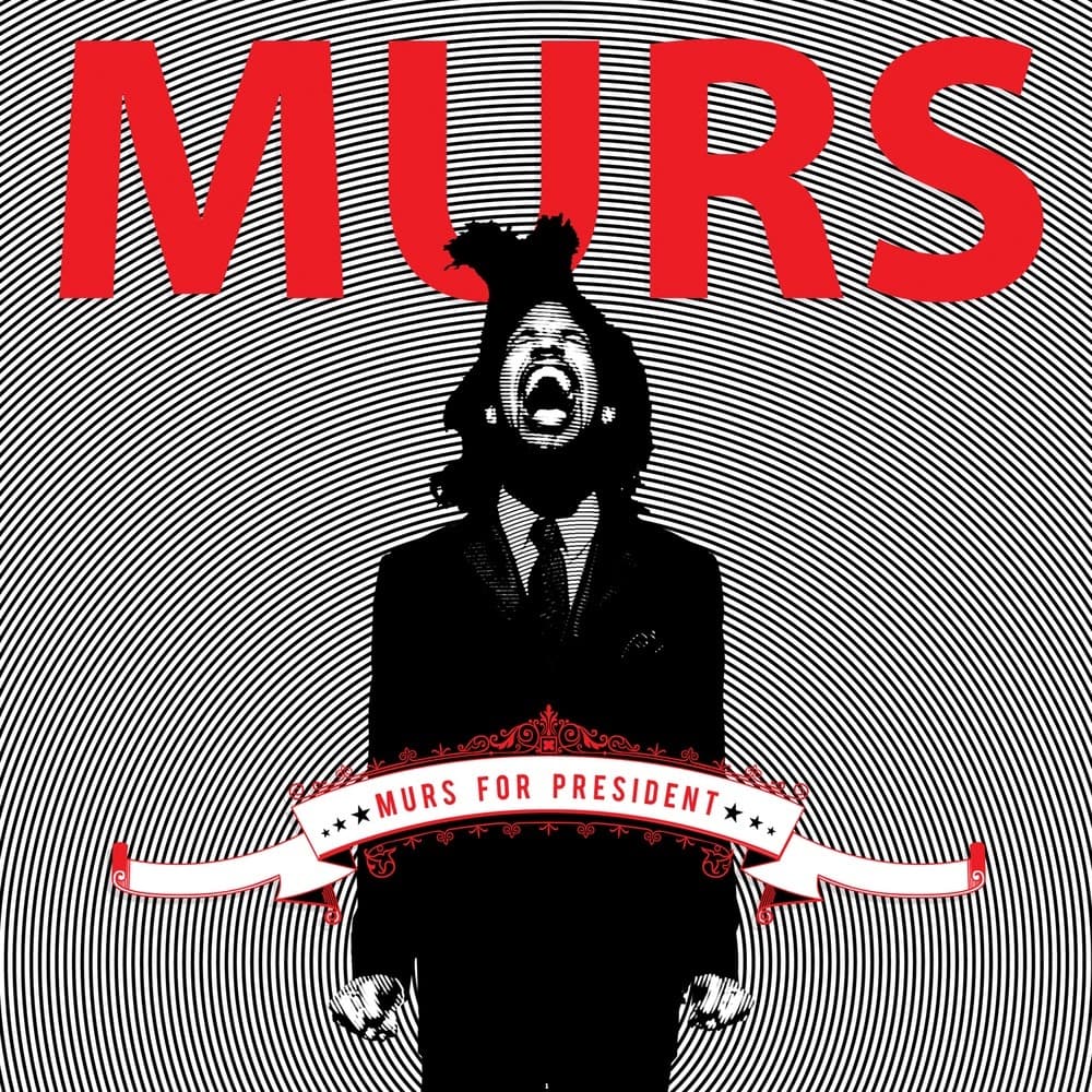 MURS For President