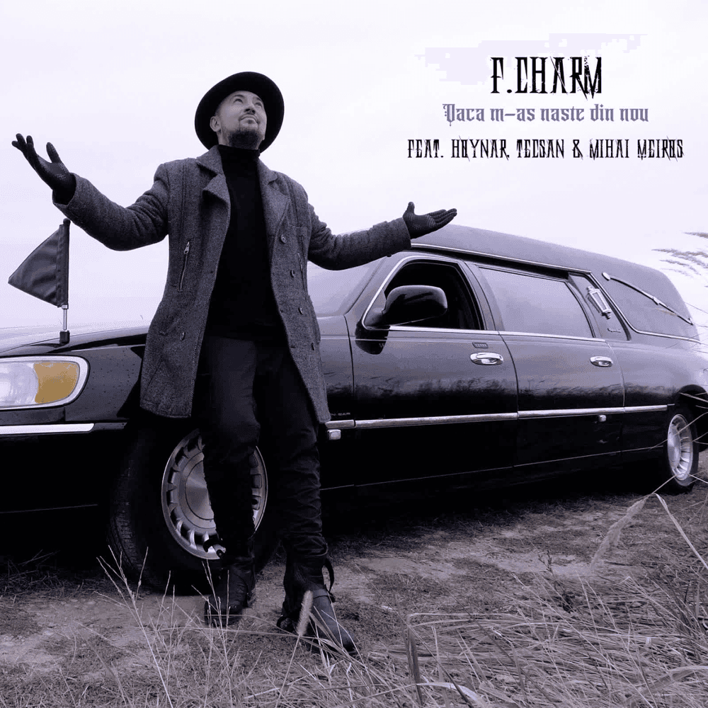 Album cover art for "Dacă m-aș naște din nou" by F.Charm & Tecsan & Hoynar & Mihai Meiros