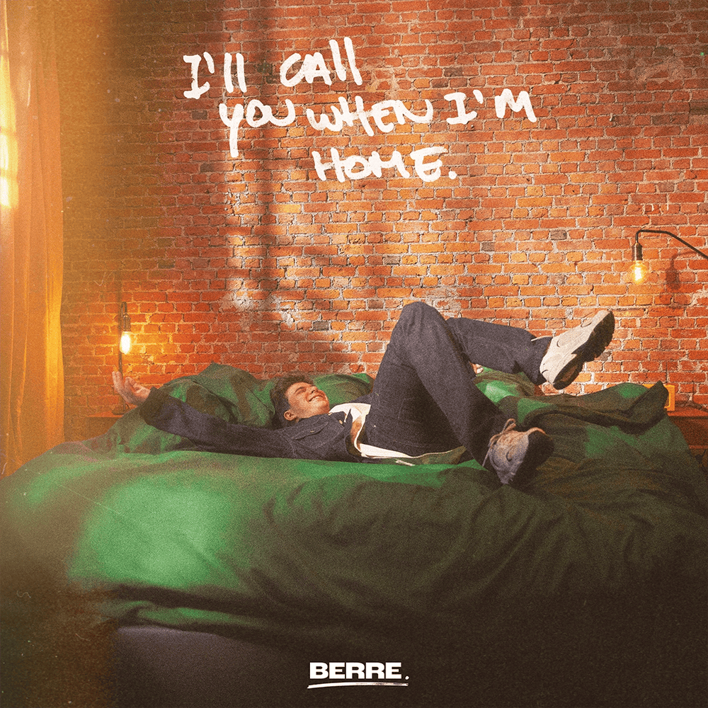 I’ll Call You When I’m Home