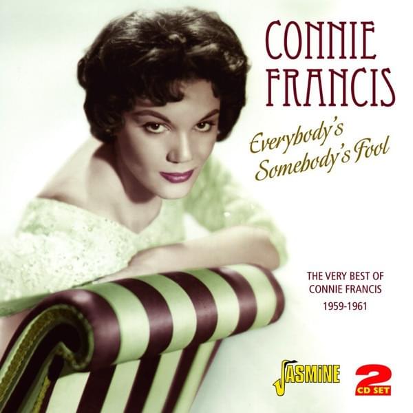 Everybody’s Somebody’s Fool - The Very Best Of Connie Francis 1959-1961