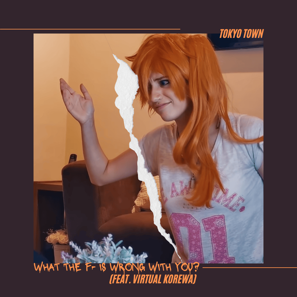 What The F- Is Wrong With You? (feat. Virtual Korewa)