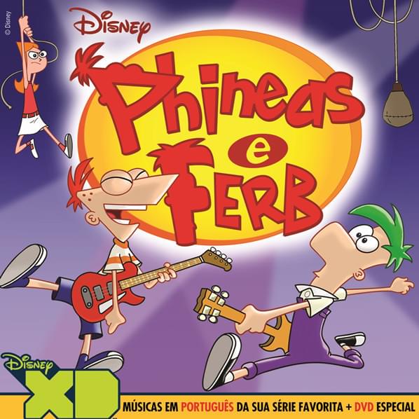Phineas e Ferb: Músicas em Português da Sua Série Favorita