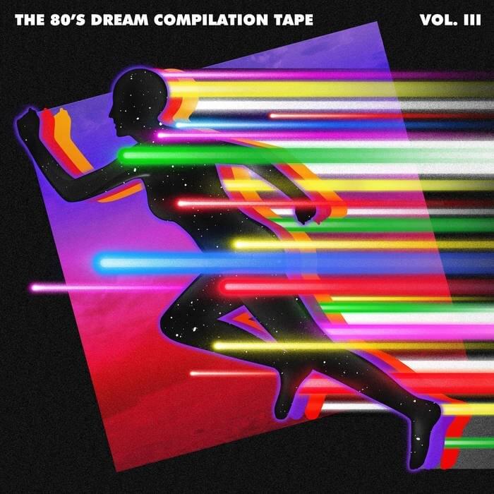 The 80's Dream Compilation Tape Vol. 3