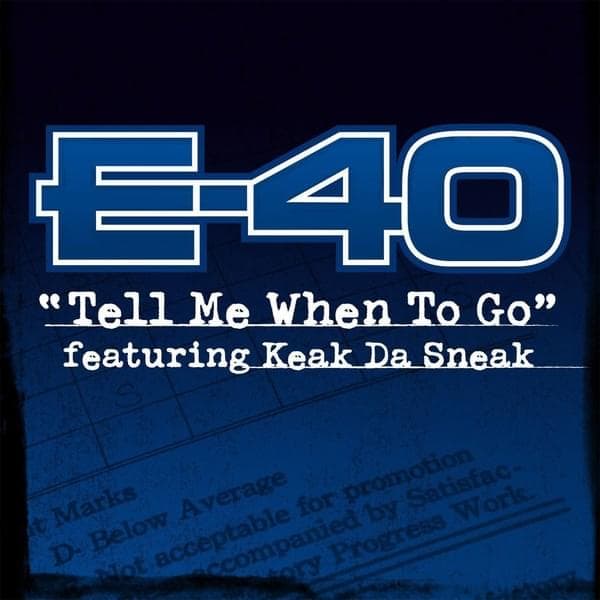 Album cover art for "Tell Me When to Go" by E-40 & Keak da Sneak
