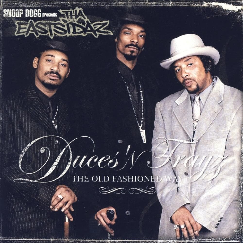 Duces ’N Trayz: The Old Fashioned Way