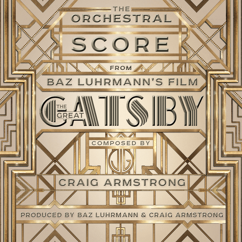 The Orchestral Score From Baz Luhrmann’s Film The Great Gatsby