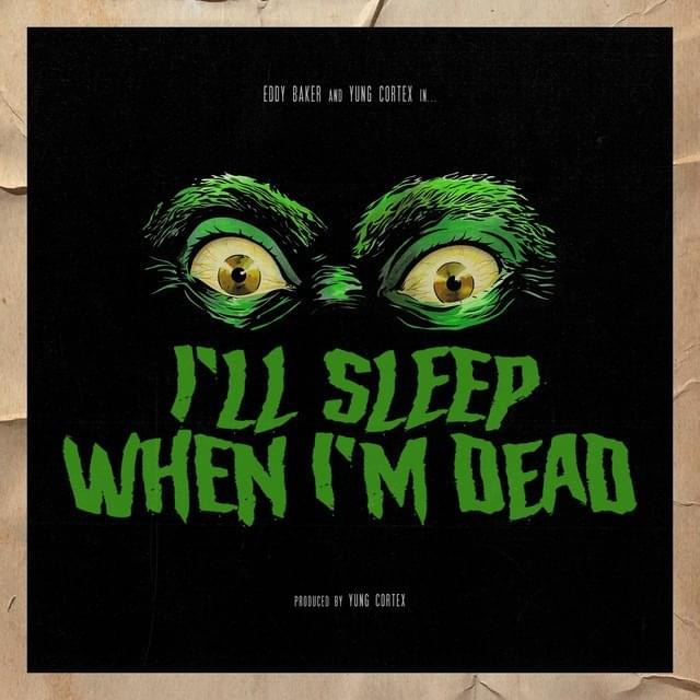 I’LL SLEEP WHEN IM DEAD