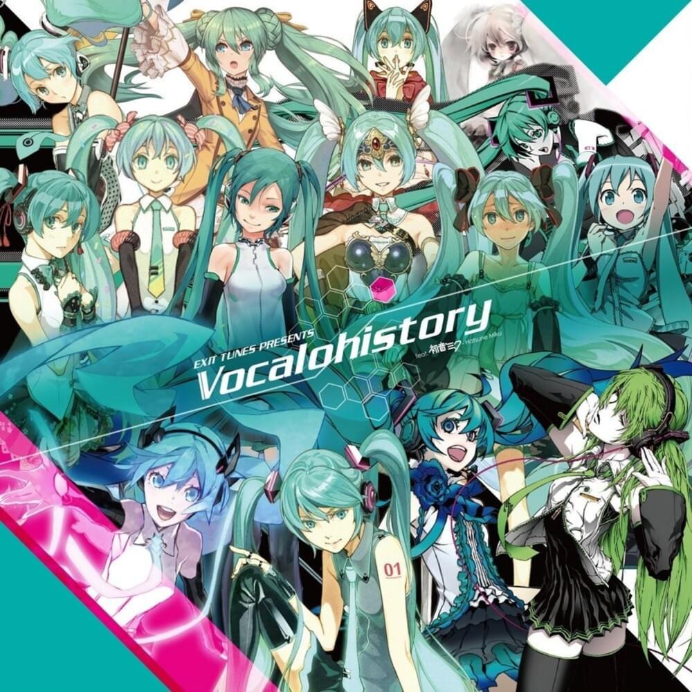 EXIT TUNES PRESENTS Vocalohistory feat. 初音ミク (Hatsune Miku)