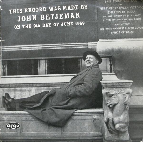 This Record was Made by John Betjeman on the 9th day of June 1959