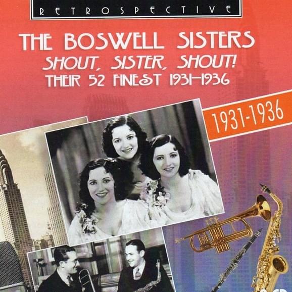 Shout, Sister, Shout! Their 52 Finest 1931-1936